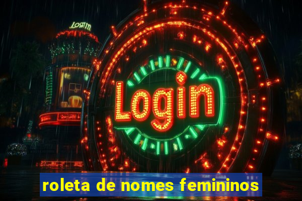 roleta de nomes femininos